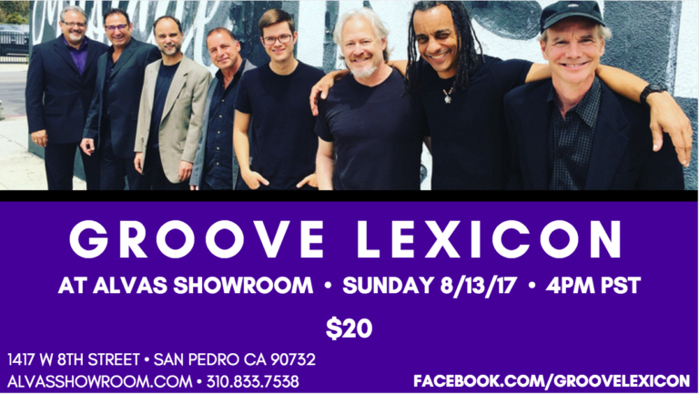 Alva’s Showroom Presents Groove Lexicon Sunday 8-13-2017 at 4pm