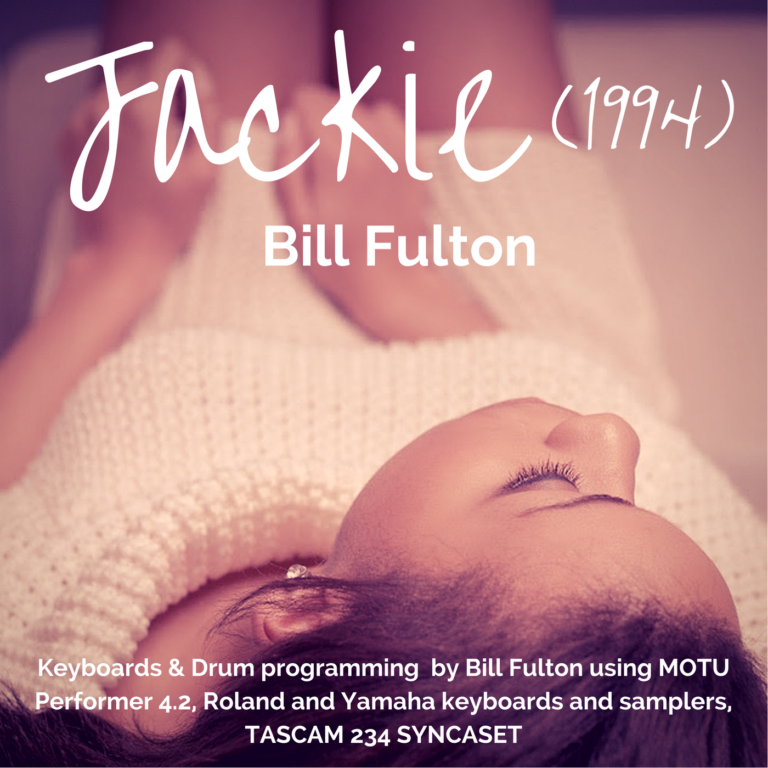 Bill Fulton producer, composer, arranger, keyboardist – “Jackie (single)”
