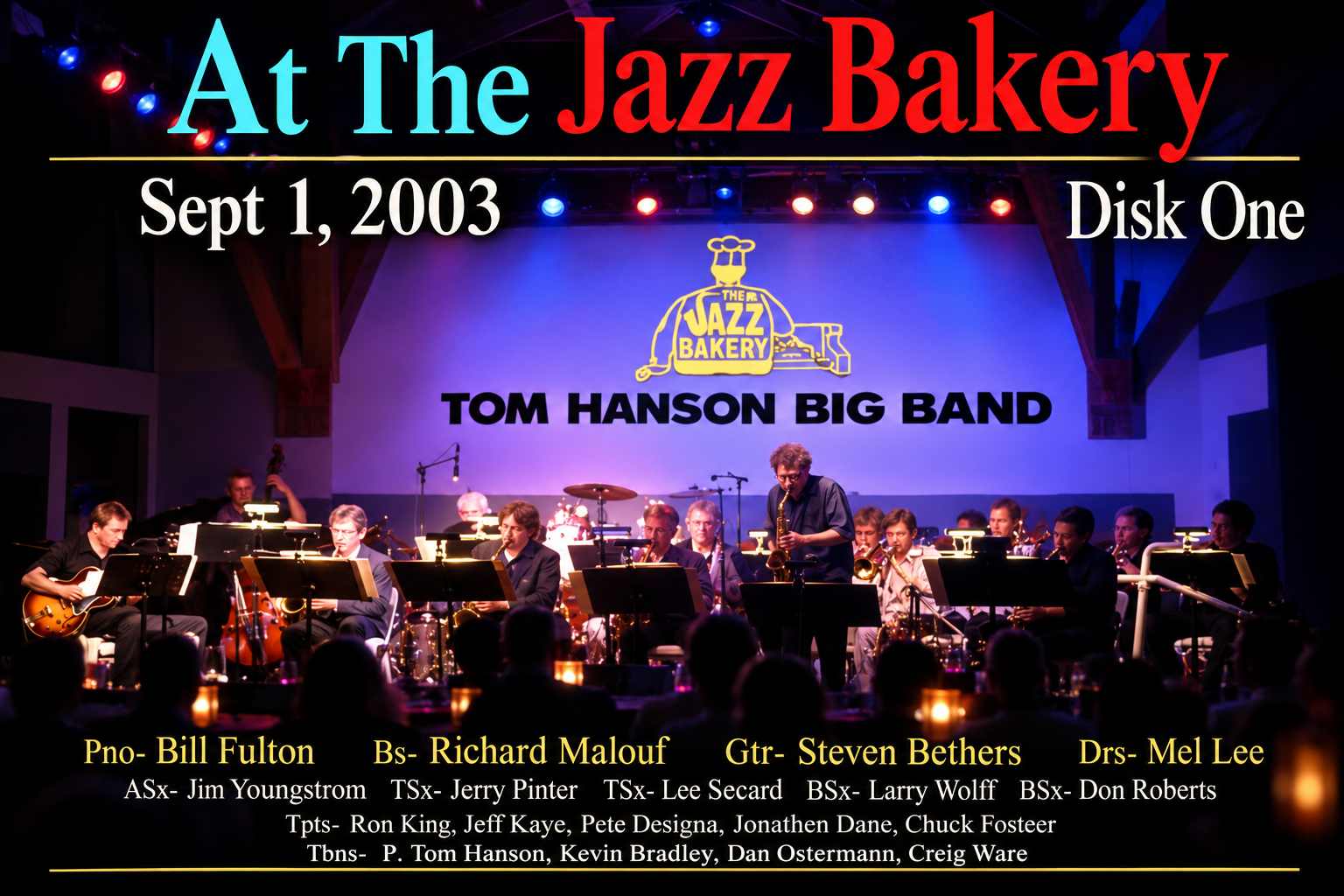 20030901 JazzBakery-9-1-03 1 chatgpt Bill Fulton Tom Hanson Big Band live at the Jazz Bakery September 1 2003